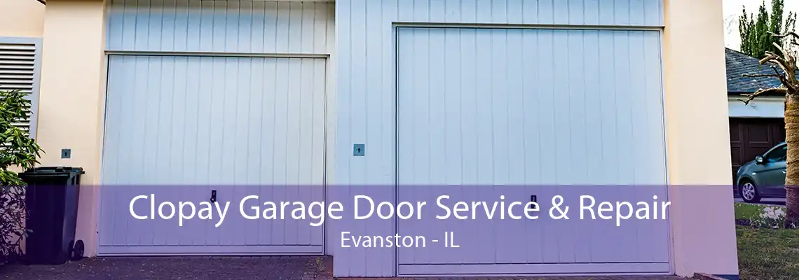 Clopay Garage Door Service & Repair Evanston - IL